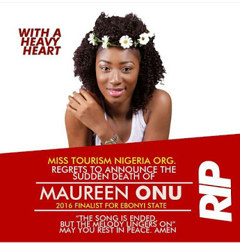 Miss Tourism Nigeria 2016 contestant ,Maureen Onu dies at 20.